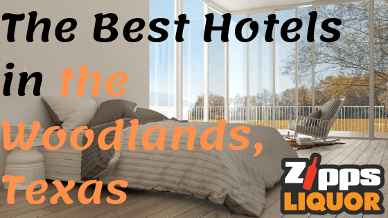 best hotels in the woodlands texas, best hotels in the woodlands tx, hotels in the woodlands texas, hotels in the woodlands tx, zipps liquor, zipps liquor store, zipps liquor store near me